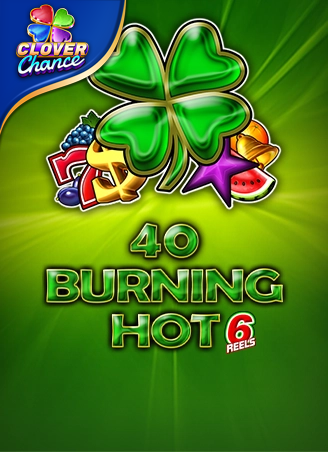 40 Burning Hot 6 Reels