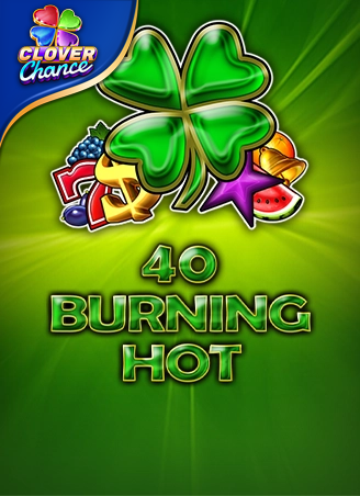 40 Burning Hot