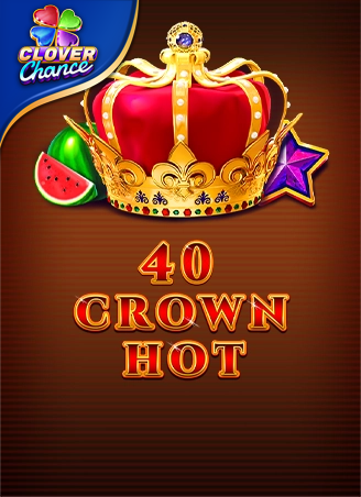 40 Crown Hot