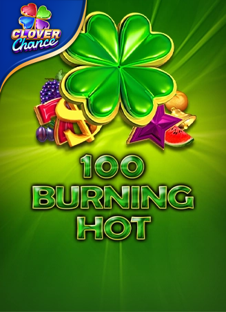 100 Burning Hot